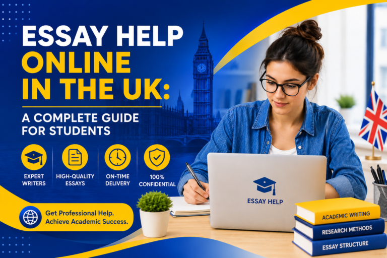Essay Help Online in the UK A Complete Guide for Students